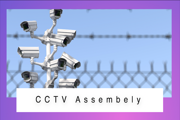 CCTV Assembly