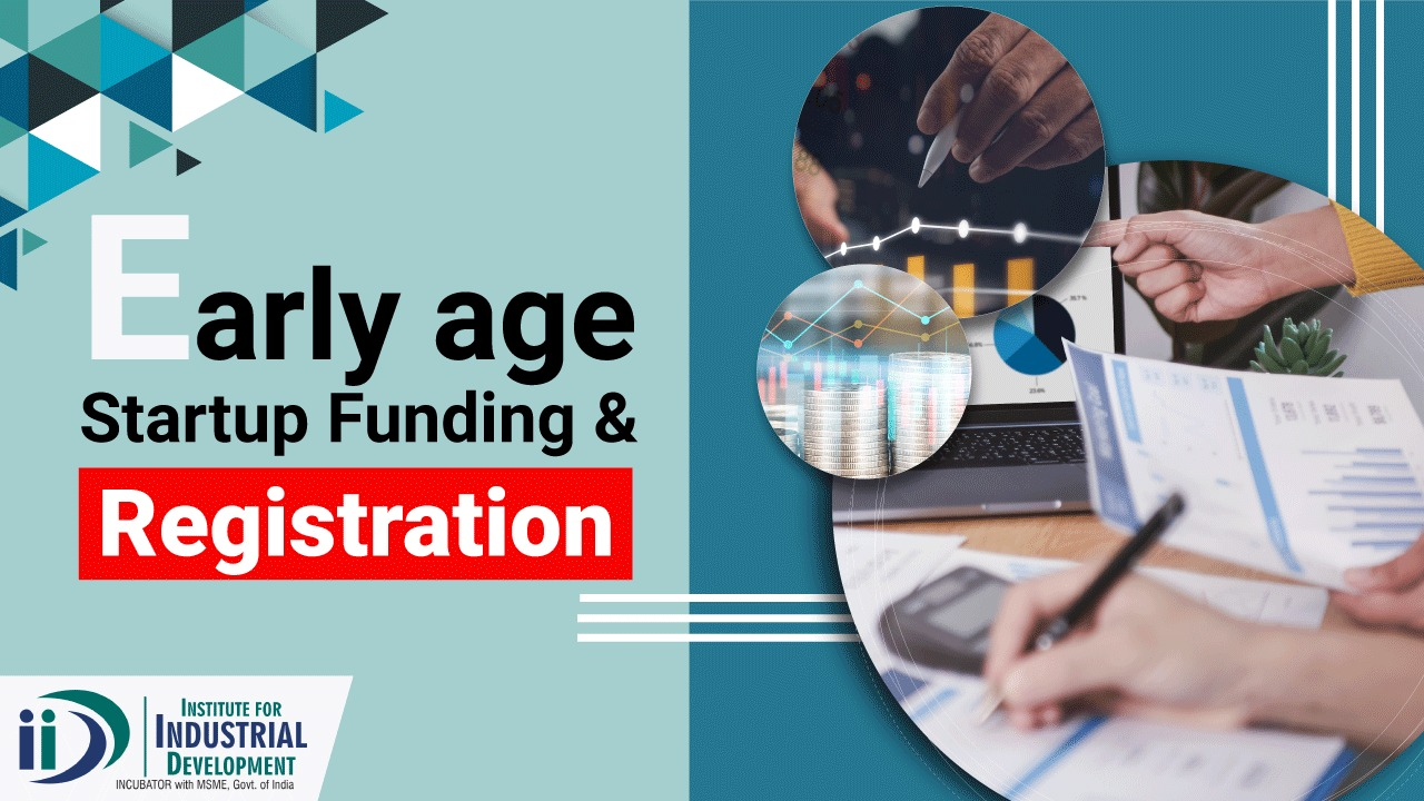 Early Age Startup Funding & Registration