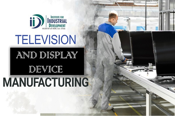 Television & Display Device Manufacturing