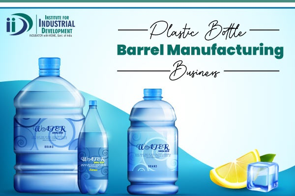 Plastic Bottles & Barrels Molding Business