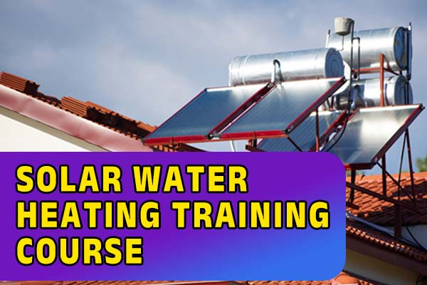 Solar Water Heater Course