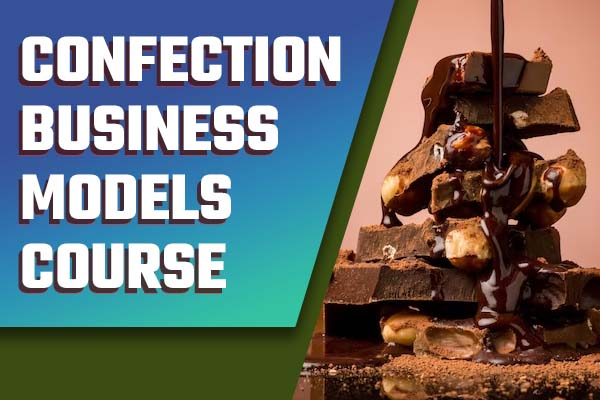 Confection Business Models Course