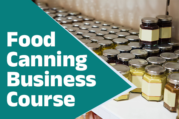 Food Canning Business Course