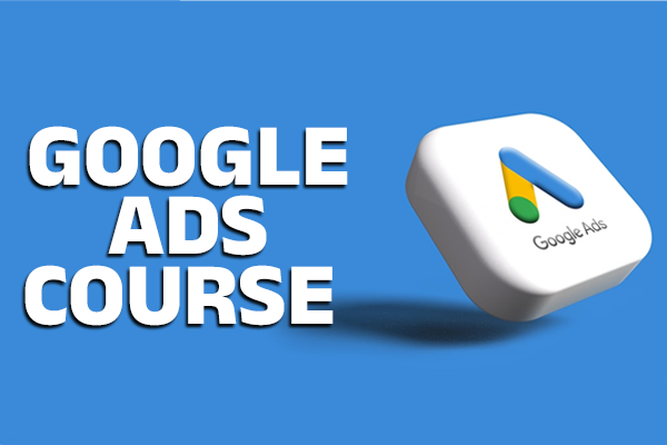 Google Ads Course