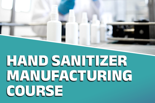 Hand Sanitizer Manufacturing Technology Course