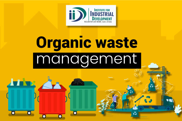 The Fundamentals of Organic Waste Management