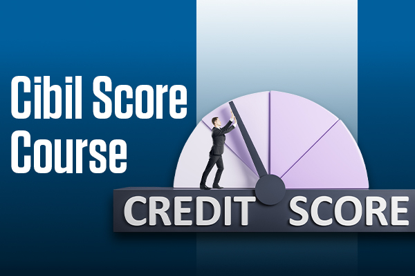 Best Cibil Score Course With Government Certification